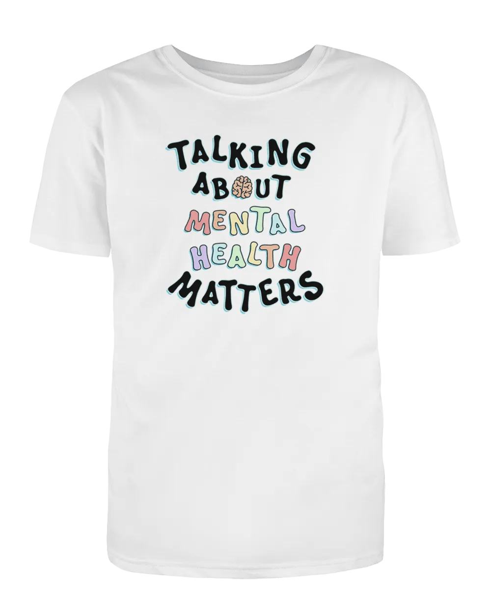 Talking About Mental Health Matters - T-Shirt