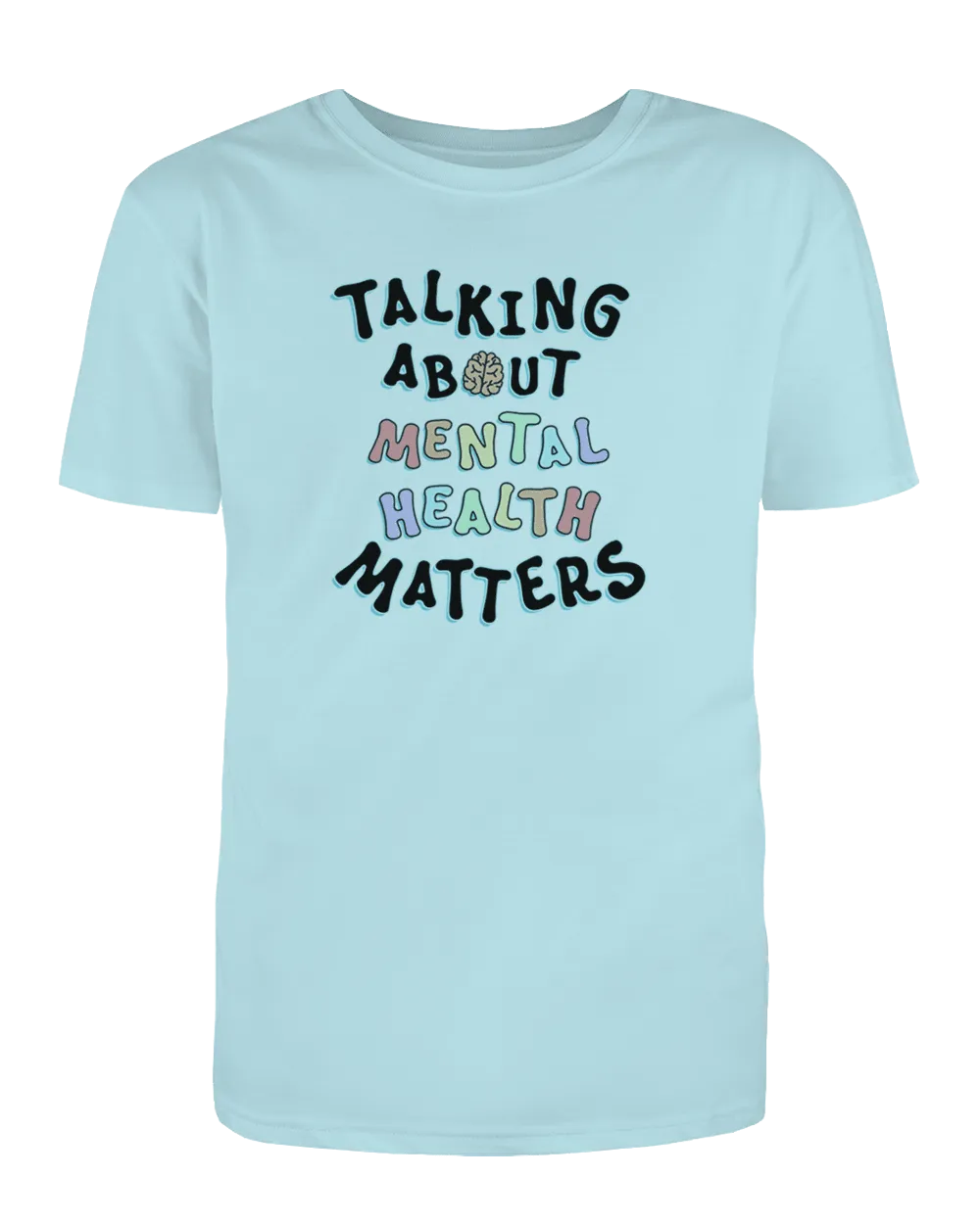 Talking About Mental Health Matters - T-Shirt